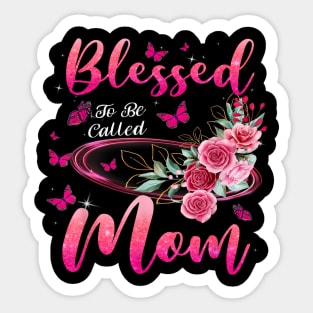 Blessed To Be Called Mom Cute Mothers Day Sticker